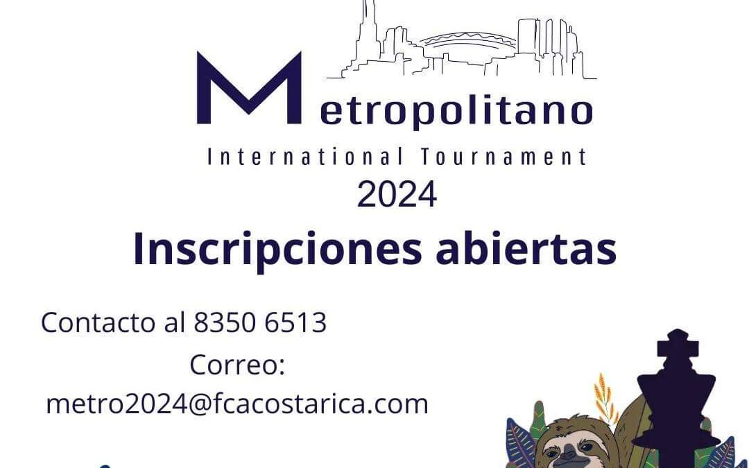 ¡XLV Torneo Internacional Metropolitano 2024! ♟️🇨🇷