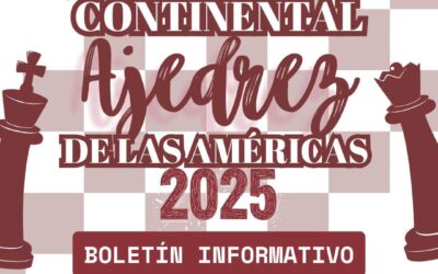 XVIII Campeonato Continental de Ajedrez de las Américas 2025 Boletin