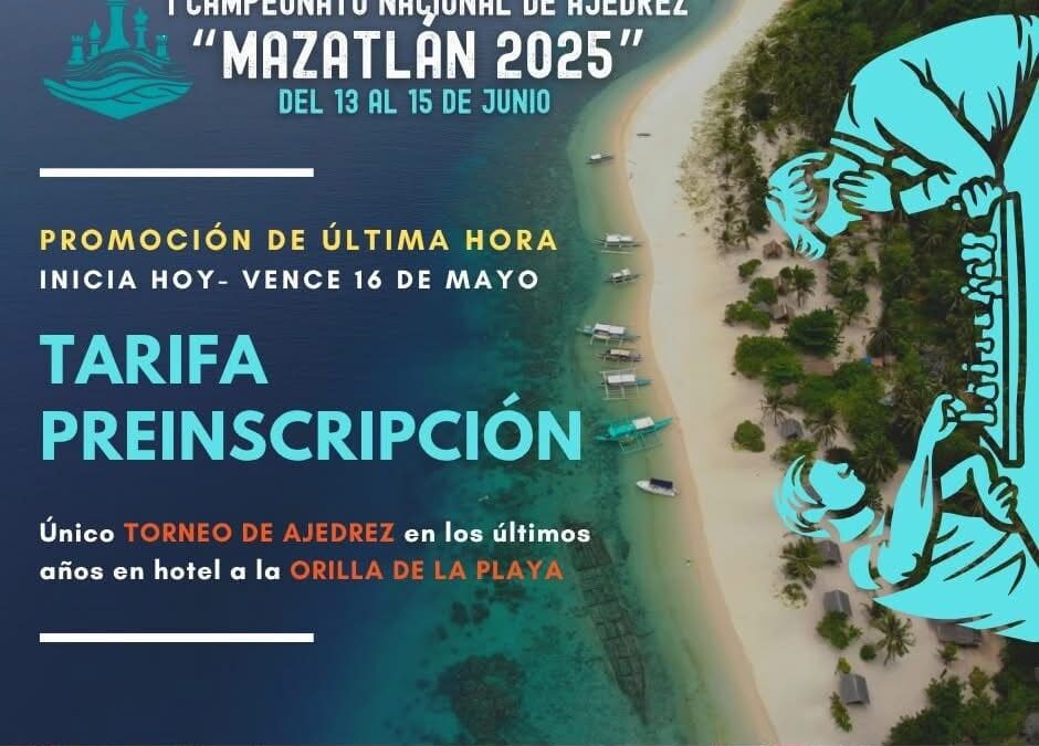 I Campeonato Nacional de Ajedrez “Mazatlán 2025”