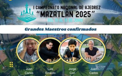 Cuatro Grandes Maestros Confirmados Mazatlan 2025