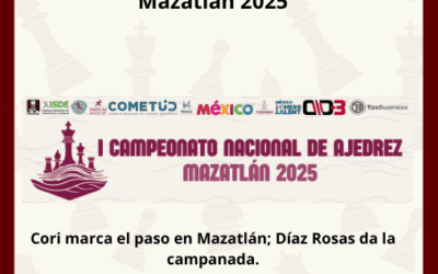 Boletín No. 2 – I Campeonato Nacional de Ajedrez Mazatlán 2025