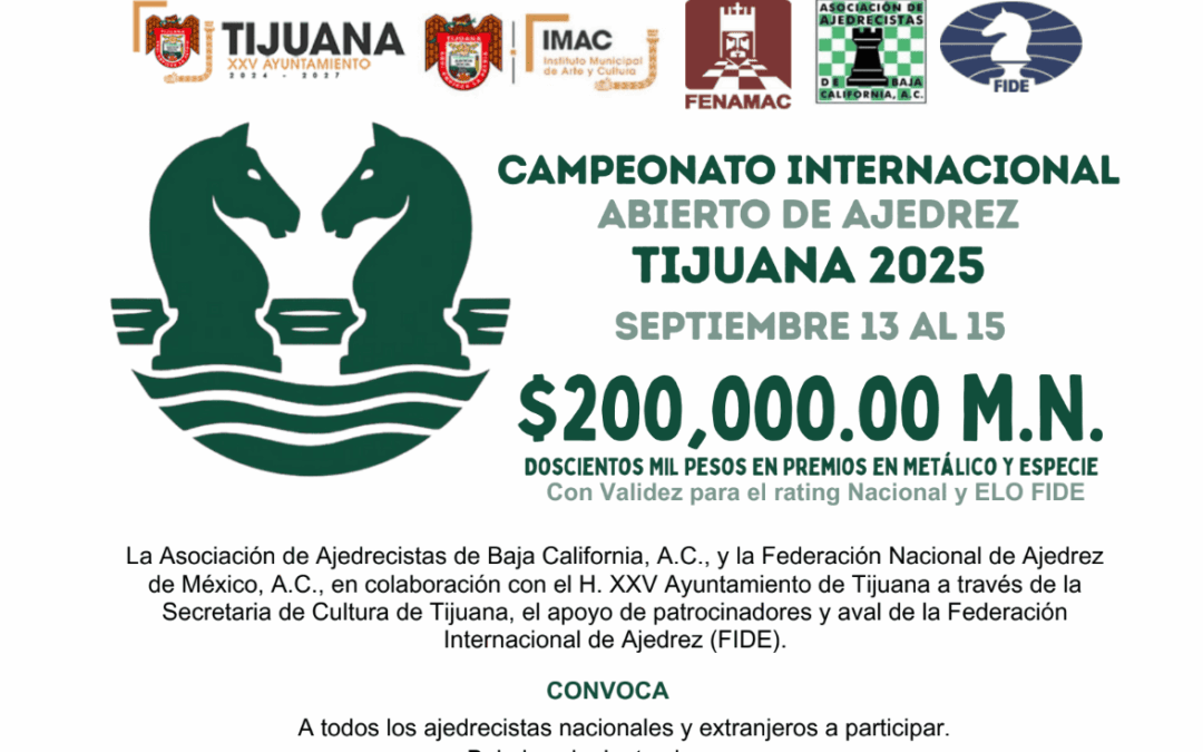 Campeonato Estatal Abierto de Ajedrez “Tijuana 2025”