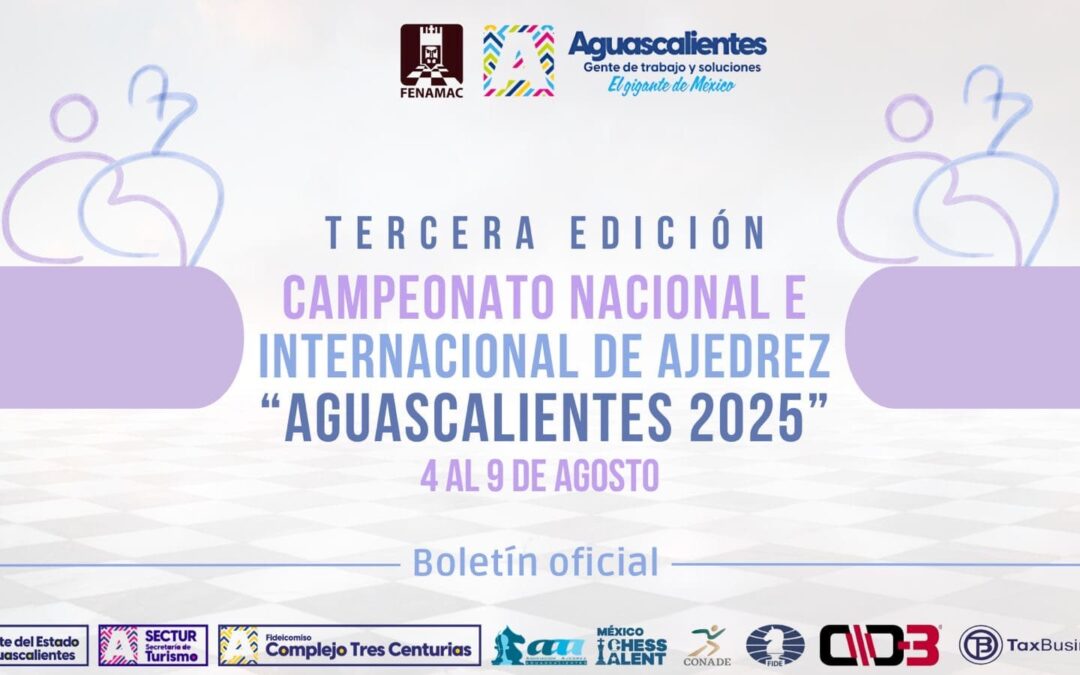 Boletín 4: El Ajedrez se Vive al Máximo en la Recta Final de Aguascalientes 2025