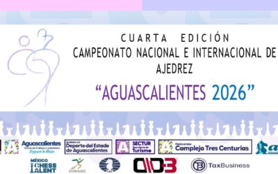 COMUNICADO OFICIAL IV Campeonato Nacional e Internacional de Ajedrez Aguascalientes 2026